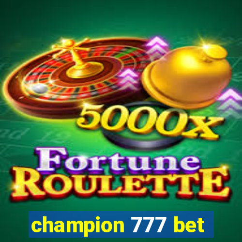 champion 777 bet